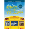 Why Are School Buses Always Yellow?: Teaching for Inquiry, K-8