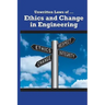 Unwritten Laws of Ethics and Change in Engineering