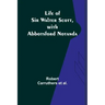 Life of Sir Walter Scott, with Abbotsford Notanda