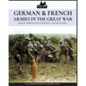 German & French Armies in the Great War: Soldati tedeschi e francesi nella grande guerra