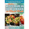 Effortless Mediterranean Diet Cookbook 30-Minute Meals: Quick and Easy Kitchen to Table Mediterranean Recipes