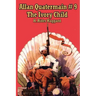 Allan Quatermain #9: The Ivory Child