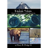 Kodiak Tales: Stories of Adventure on Alaska's Emerald Isle