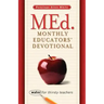 MEd. Monthly Educators' Devotional