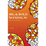 Big and Bold Mandalas Mini Colouring Book: 50 Simple Travel Size Mandalas With Thick Lines For Easy Colouring