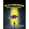 UFOs: Key To Inner Perfection