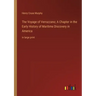 The Voyage of Verrazzano; A Chapter in the Early History of Maritime Discovery in America: in large print