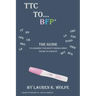 TTC to BFP+: THE guide to learning your body's signals when trying to conceive