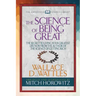 The Science of Being Great (Condensed Classics): The Secret to Living Your Greatest Life Now from the Author of the Science of Getting Rich
