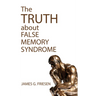 The Truth about False Memory Syndrome