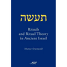 Rituals and Ritual Theory in Ancient Israel