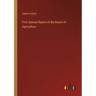 First Annual Report of the Board of Agriculture