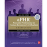 Aphr Associate Professional in Human Resources Certification All-In-One Exam Guide, Second Edition