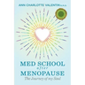 MED SCHOOL after MENOPAUSE: The Journey of my Soul
