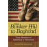 From Bunker Hill to Baghdad: True Stories of America's Veterans