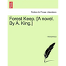 Forest Keep. [A Novel. by A. King.]