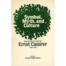 Symbol, Myth, and Culture: Essays and Lectures of Ernst Cassirer, 1935-1945
