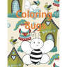 Coloring Bugs: Insect Coloring Book for Toddlers & Kids Ages 2, 3, 4 & 5. Featuring Dragonflies, Bees, Butterflies, Ladybugs, and Other Insects