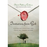Invitations from God: Accepting God's Offer to Rest, Weep, Forgive, Wait, Remember and More