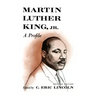 Martin Luther King, Jr.: A Profile