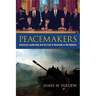Peacemakers: American Leadership and the End of Genocide in the Balkans