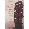 The Famine Ships: The Irish Exodus to America