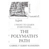 The Polymath's Path: I Want to Learn Everything
