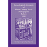 Genealogical Abstracts of Wood County, Texas, Newspapers Before 1920