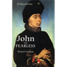 John the Fearless: The Growth of Burgundian Power