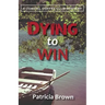 Dying to Win