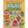 How to Draw Cute Monsters: Learn How to Draw Monsters for Kids with Step by Step Guide