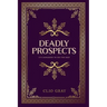 Deadly Prospects