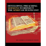Developing/Preaching Sermons to Reflect the Spirit of Pentecost: A Training Manual for Ministers in Basic Sermon Preparation