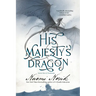 His Majesty's Dragon: Book One of Temeraire