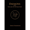 Daemons and The Law of Attraction: Modern Methods of Manifestation