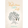 Some More Reflections and Such, in the Key of Life: Book Three