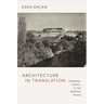 Architecture in Translation: Germany, Turkey, & the Modern House