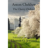The Cherry Orchard by Anton ChekhovTranslated, Adapted, Edited and Annotated by