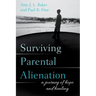 Surviving Parental Alienation: A Journey of Hope and Healing