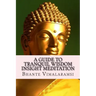 A Guide to Tranquil Wisdom Insight Meditation (T.W.I.M.): Attaining Nibbana from the Earliest Buddhist Teachings with 'Mindfulness' of Lovingkindness'