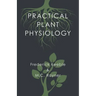 Practical Plant Physiology
