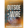 Outside the Wire: A Novel of Murder, Love, and War