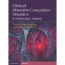 Clinical Obsessive-Compulsive Disorders in Adults and Children