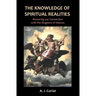 The Knowledge of Spiritual Realities: Restoring our Connection with the Kingdom of Heaven