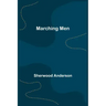 Marching Men