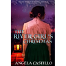 The River Girl's Christmas: Texas Women of Spirit Book 4