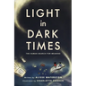 Light in Dark Times: The Human Search for Meaning