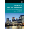 The Rules of Project Risk Management: Implementation Guidelines for Major Projects