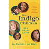 The Indigo Children Ten Years Later: What's Happening with the Indigo Teenagers!