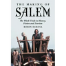 The Making of Salem: The Witch Trials in History, Fiction and Tourism